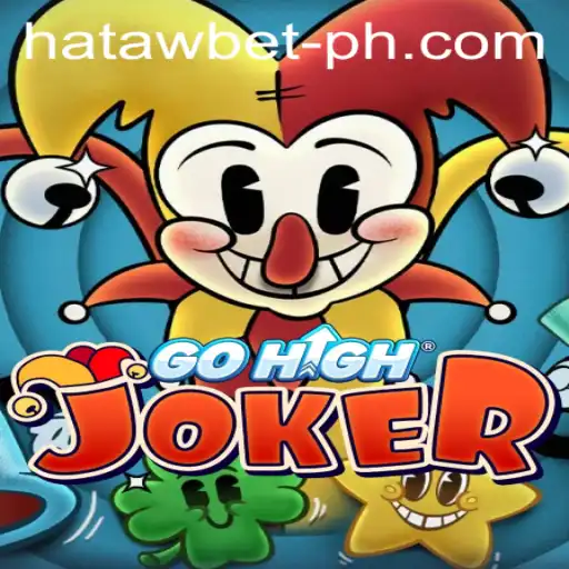 Exploring the Exciting World of GoHighJoker: A Comprehensive Guide to HATAWBET