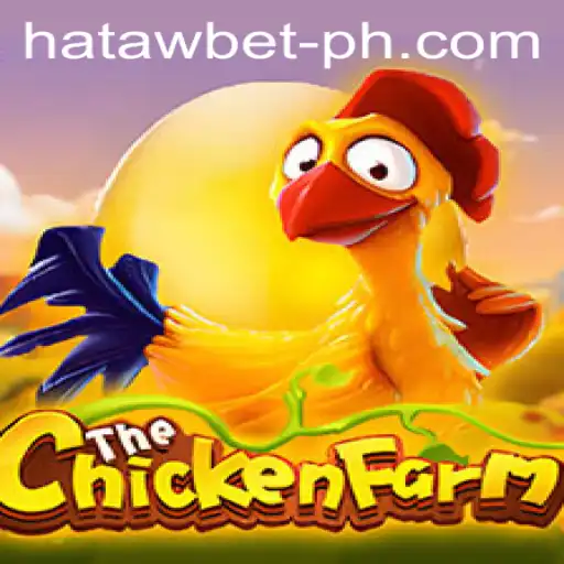 Discovering ChickenFarm: A Game of Strategy and Sustainability with HATAWBET
