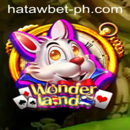 Wonderland: Experience the Magic of Adventure with HATAWBET
