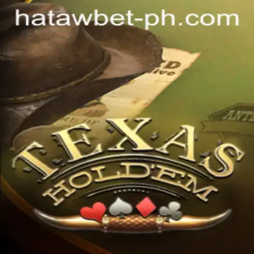 Texas Holdem: Mastering the Game with HATAWBET